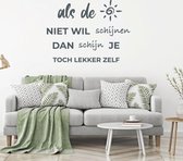 Muursticker Als De Zon Niet Wil Schijnen -  Donkergrijs -  60 x 45 cm  -  alle muurstickers  nederlandse teksten  woonkamer - Muursticker4Sale