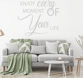 Muursticker Enjoy Every Moment Of Your Life -  Lichtgrijs -  100 x 86 cm  -  engelse teksten  slaapkamer  woonkamer  alle - Muursticker4Sale