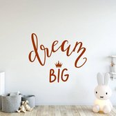 Muursticker Dream Big -  Bruin -  140 x 118 cm  -  engelse teksten  baby en kinderkamer  alle - Muursticker4Sale