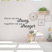 Muurtekst Alone We Are Strong, Together We Are Stronger - Geel - 80 x 30 cm - woonkamer engelse teksten bedrijven