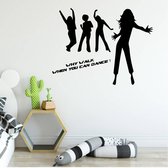 Muursticker Why Walk When You Can Dance - Zwart - 60 x 47 cm - slaapkamer  engelse teksten baby en kinderkamer woonkamer bedrijven