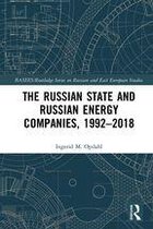 The Russian State and Russian Energy Companies, 1992–2018