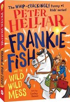 Frankie Fish and the Wild Wild Mess