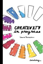 Creativity in progress (First Edition)