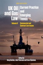 Uk Oil and Gas Law Current Practice and Emerging Trends Volume II Commercial and Contract Law Issues 2