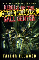 The Zombie Apocalypse Call Center 3 - Rebels of the Zombie Apocalypse