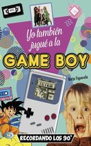 Yo Tambien Jugue a la Game Boy