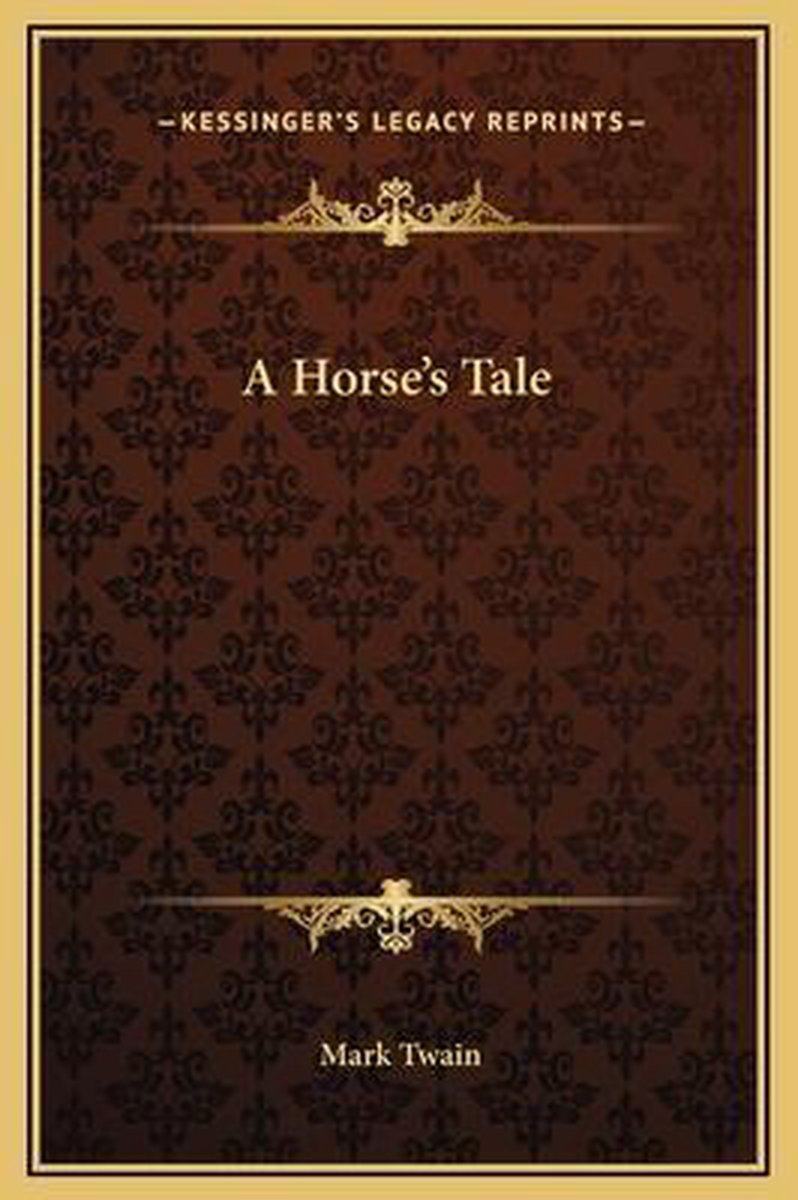 A Horse's Tale van Mark Twain