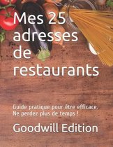 Mes 25 adresses de restaurants