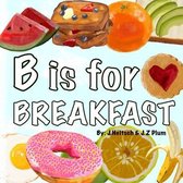 B is for BREAKFAST