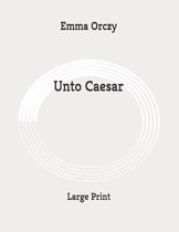 Unto Caesar