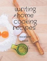 writing home cooking recipes