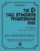 The Eb Jazz Standards Progressions Book Vol. 1