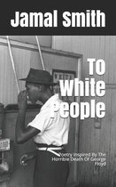 To White People