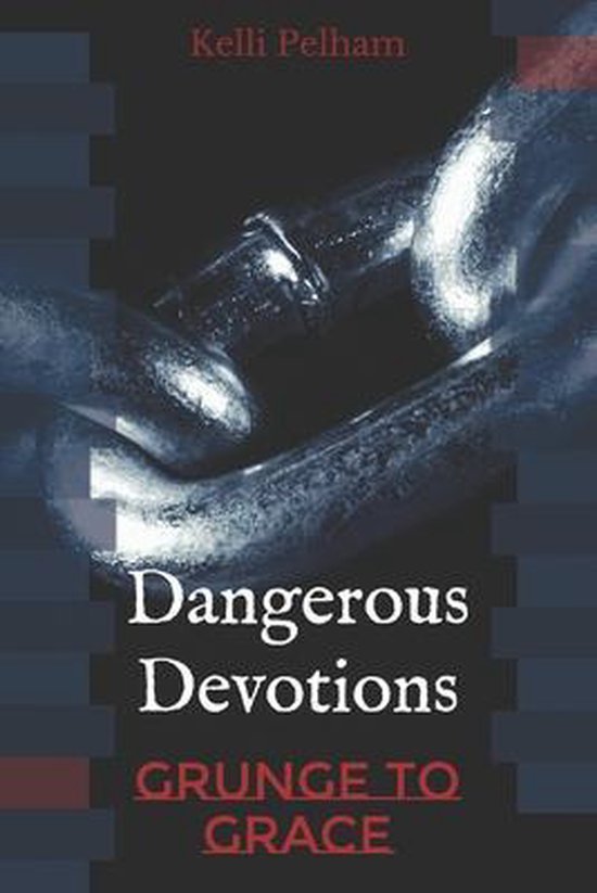 Dangerous Devotions, Kelli M Pelham 9798647733450 Boeken bol