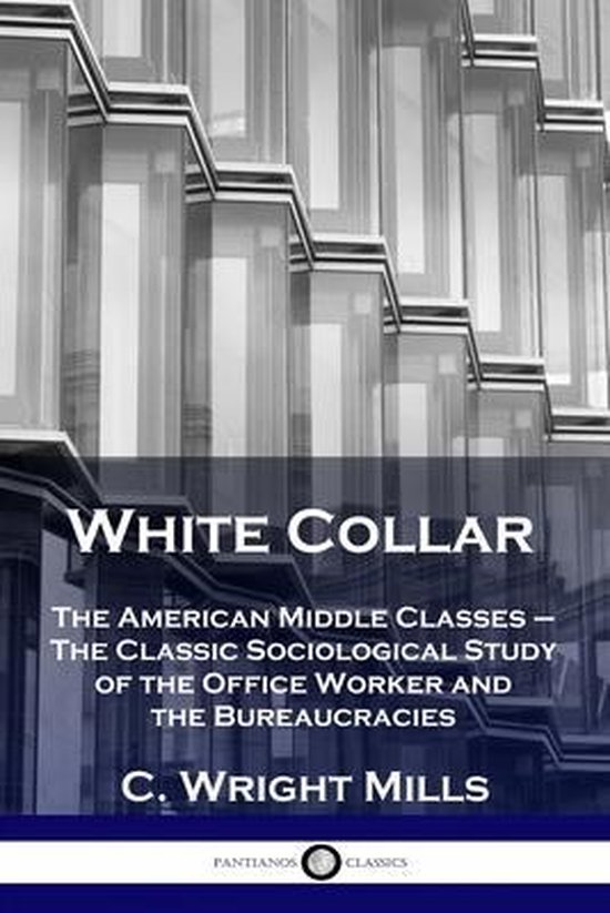 White Collar, C Wright Mills | 9781789872637 | Boeken | bol.com