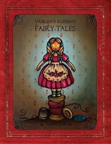 Vasilisa's Russian Fairy Tales