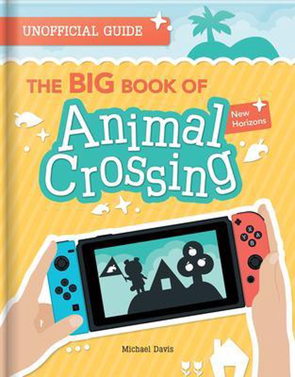 The BIG Book of Animal Crossing: New Horizons - Michael Davis