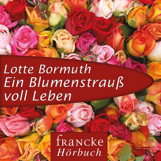 Ein Blumenstrauß voll Leben - cover