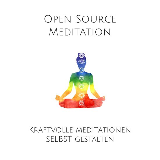 Open Source Meditation: Für dein ganz individuelles Meditat ... - cover