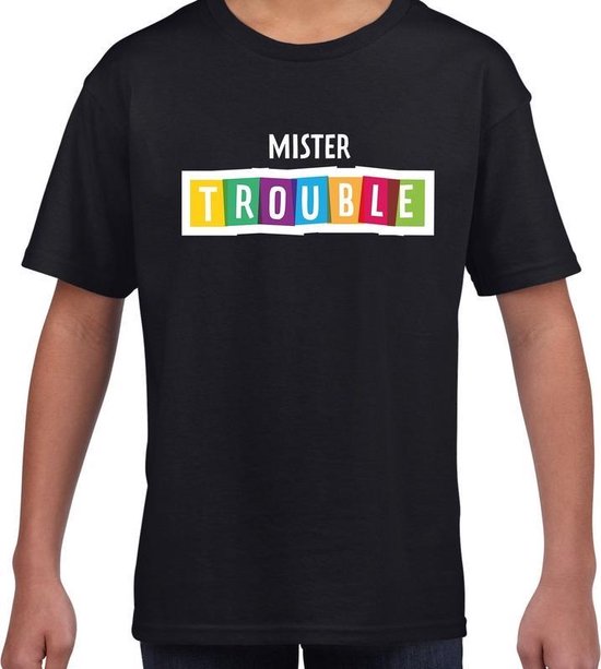 Mister trouble fun tekst t-shirt zwart kids - Fun tekst / Verjaardag cadeau / kado t-shirt kids 158/164