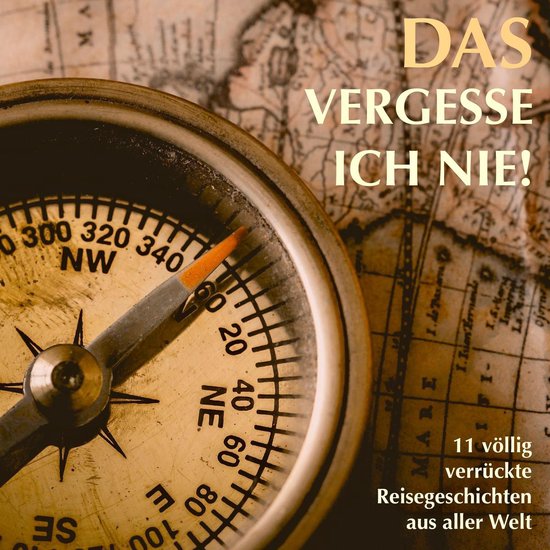 11 völlig verrückte Reisegeschichten aus aller Welt - cover