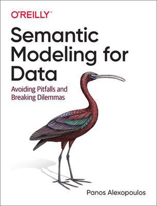Semantic Modeling for Data Avoiding Pitfalls and Breaking Dilemmas