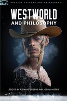 Popular Culture and Philosophy 122 - Westworld and Philosophy