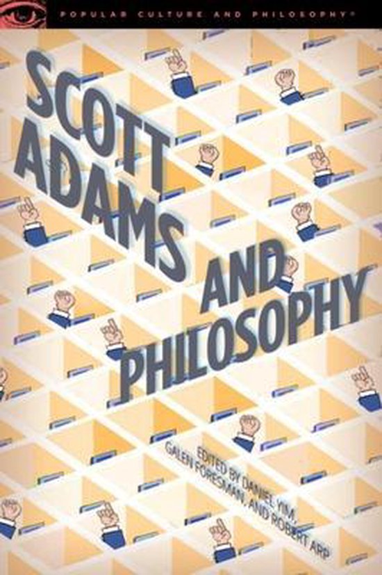 Popular Culture and Philosophy 118 Scott Adams and Philosophy (ebook)