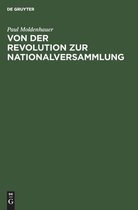 Von Der Revolution Zur Nationalversammlung