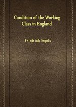 Condition Of The Working Class In England