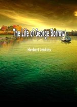The Life Of George Borrow