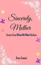 Sincerely, Mother