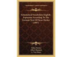 Systematical Vocabulary English-Esperanto According to the German Text of Oscar Hecker (1907)