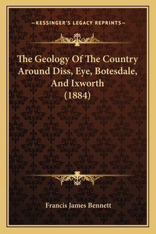 The Geology of the Country Around Diss, Eye, Botesdale, and  ... - cover