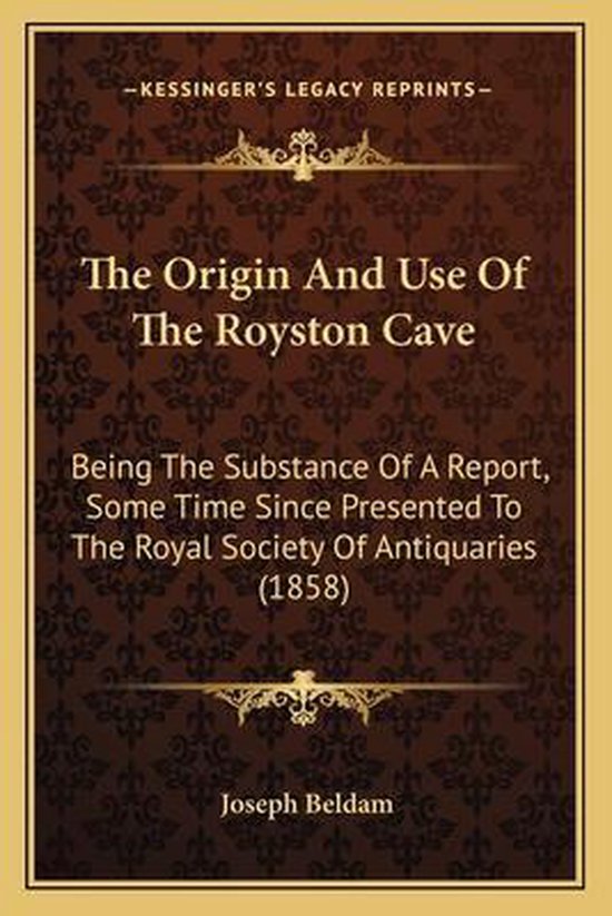 The Origin and Use of the Royston Cave