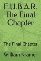 F.U.B.A.R. The Final Chapter