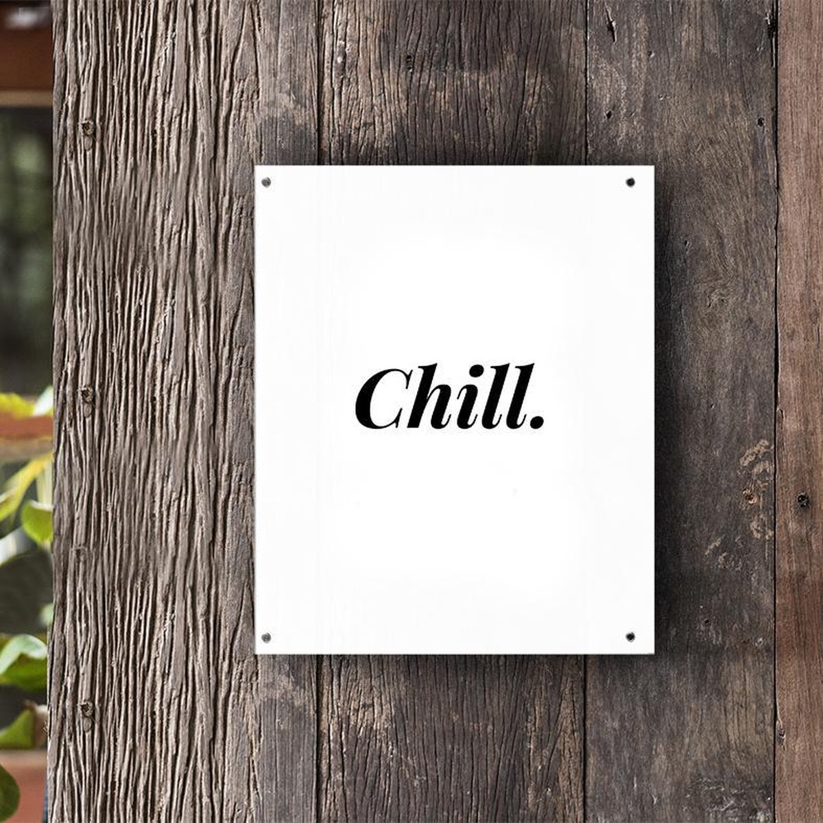 Tuinposter | Quote Chill Gezegde (Wit) | 40 x 50 cm | PosterGuru