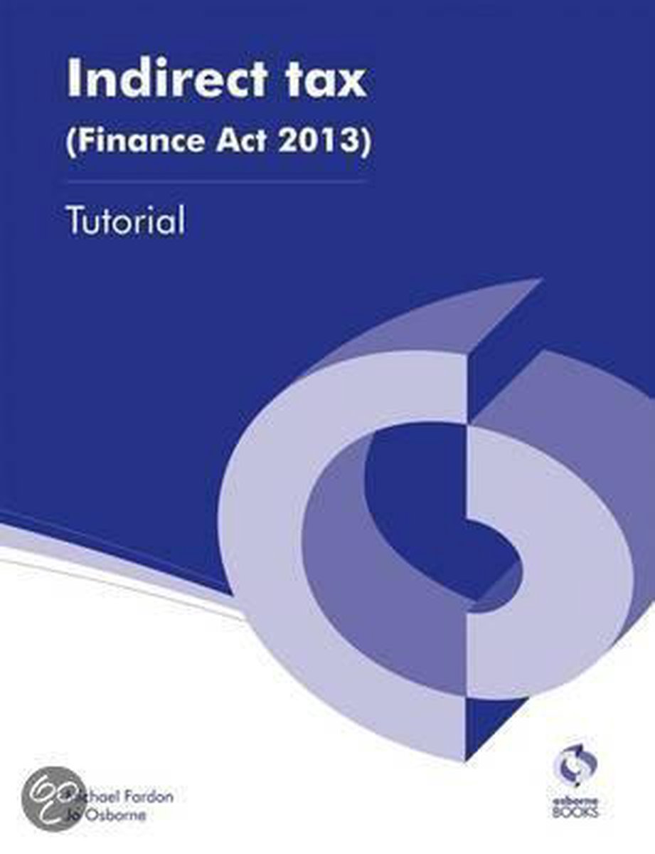 Indirect Tax (Finance Act, 2013) Tutorial - Jo Osborne