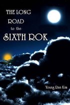 The Long Road to the Sixth Rok
