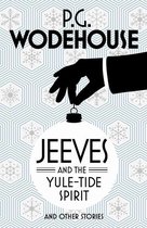 Jeeves & The Yule-Tide Spirit & Other St