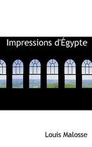 Impressions D' Gypte