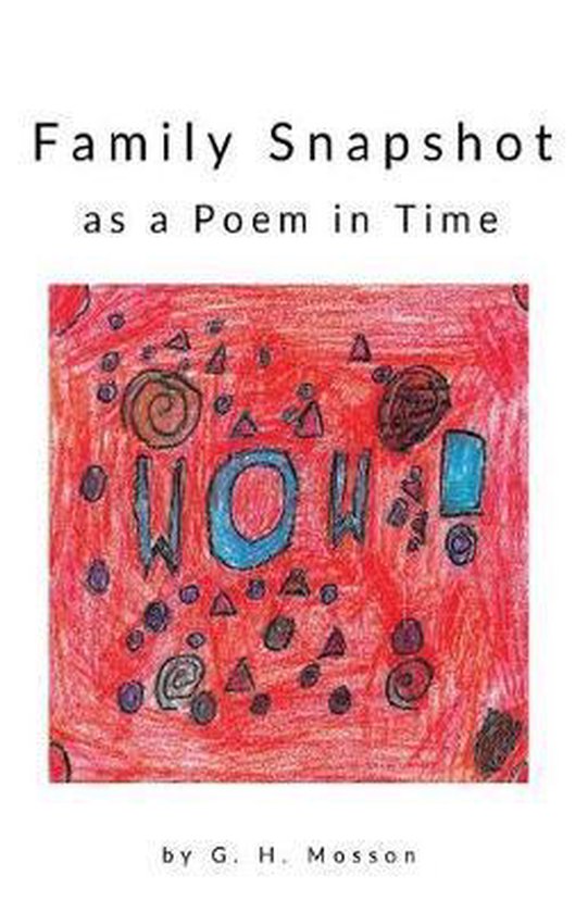 Family Snapshot as a Poem in Time, G Mosson 9781635348491 Boeken