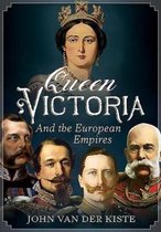 Queen Victoria & European Empires