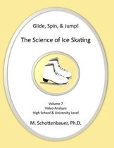 Glide, Spin, & Jump: The Science of Ice Skating: Volume 7: Data and Graphs for Science Lab