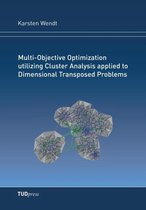 Multi-Objective Optimization utilizing Cluster Analysis applied to Dimensional Transposed Problems