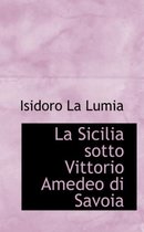 La Sicilia Sotto Vittorio Amedeo Di Savoia