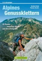 Erlebnis Bergsteigen: Alpines Genussklettern