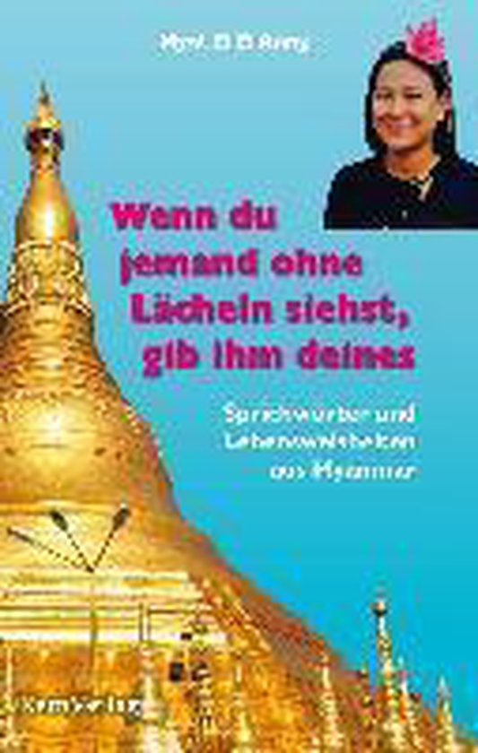 Wenn du jemand ohne Lächeln siehst, gib ihm deines | 9783934983724