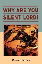 Biblical Seminar- Why are You Silent, Lord?